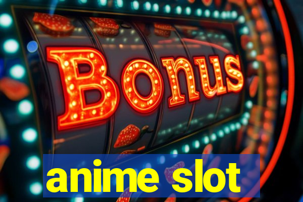 anime slot