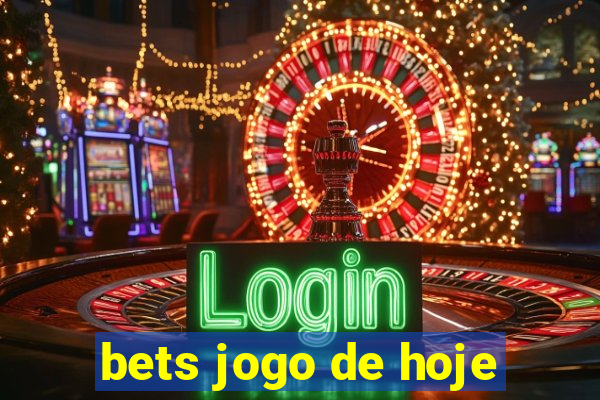 bets jogo de hoje