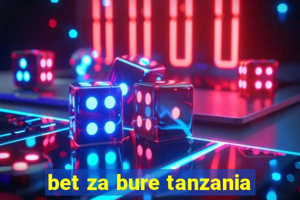 bet za bure tanzania