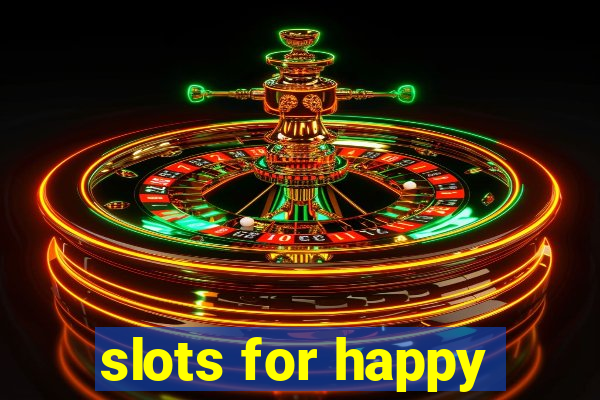 slots for happy