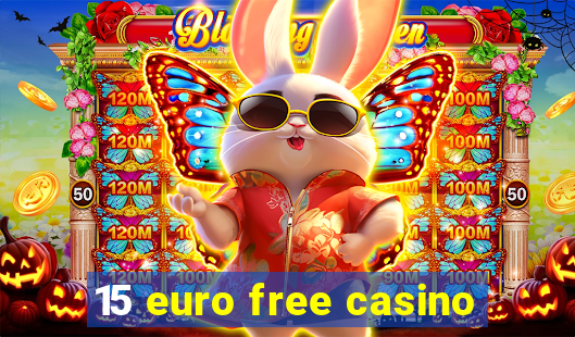 15 euro free casino