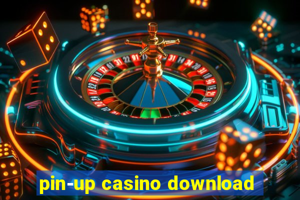 pin-up casino download