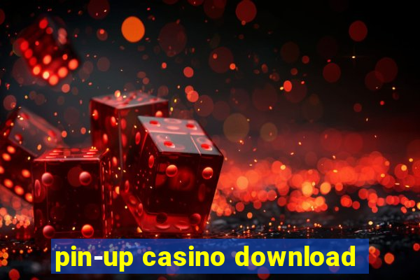 pin-up casino download