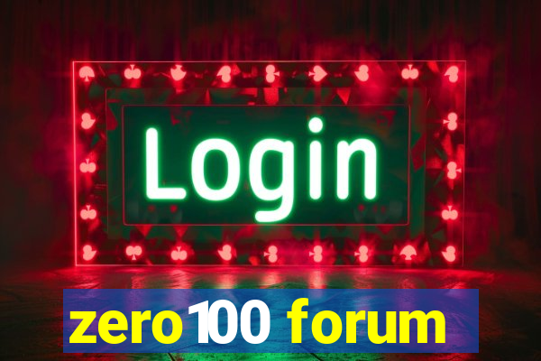 zero100 forum