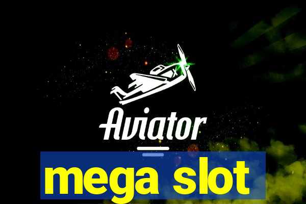 mega slot