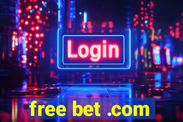 free bet .com