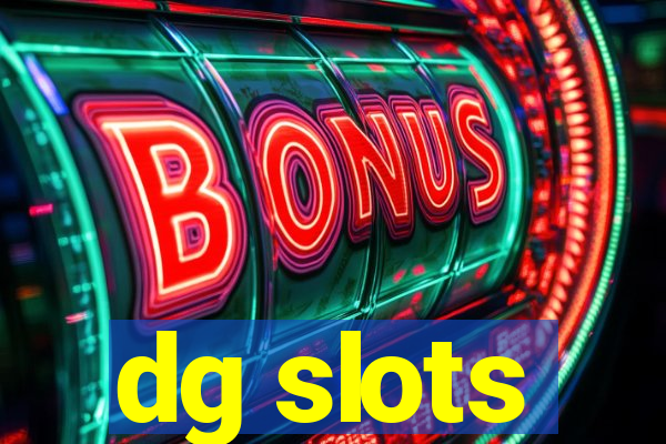 dg slots