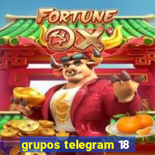 grupos telegram 18