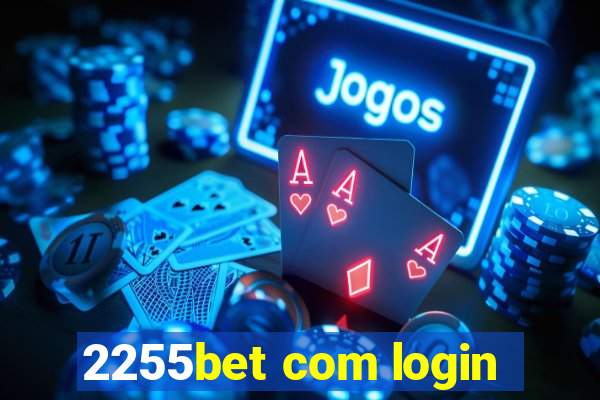 2255bet com login