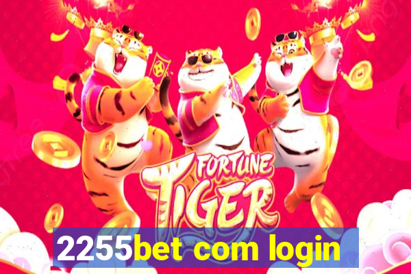 2255bet com login