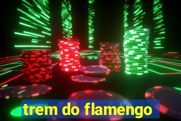 trem do flamengo