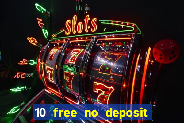 10 free no deposit casino uk 2020