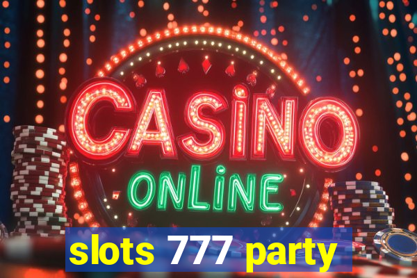 slots 777 party