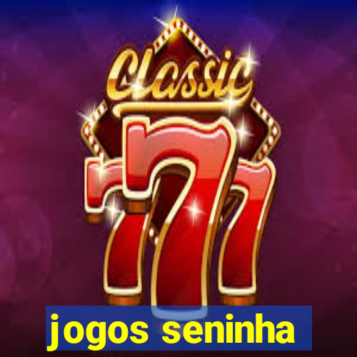 jogos seninha