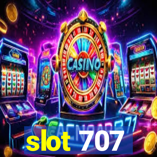 slot 707