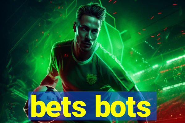 bets bots