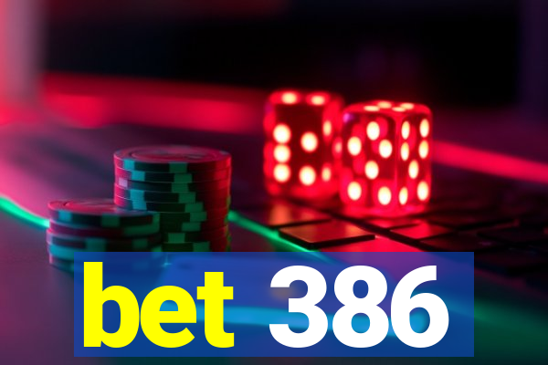 bet 386