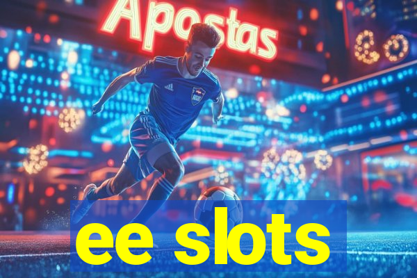 ee slots