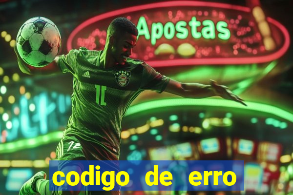 codigo de erro s105 bet365