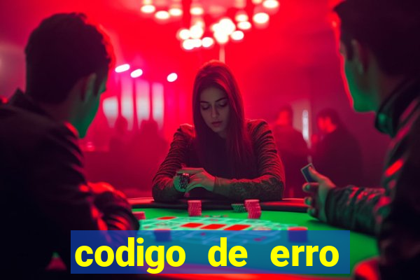 codigo de erro s105 bet365