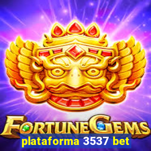 plataforma 3537 bet