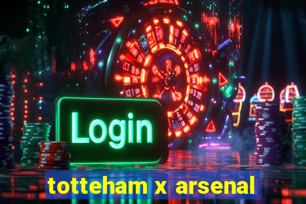 totteham x arsenal