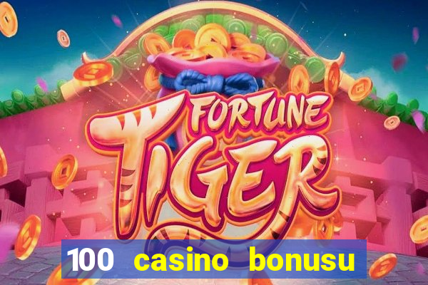 100 casino bonusu veren siteler