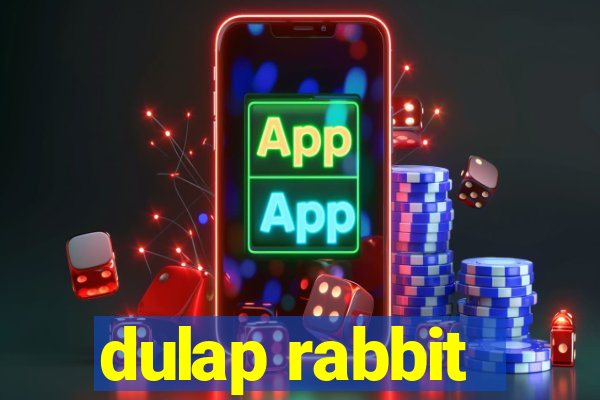 dulap rabbit