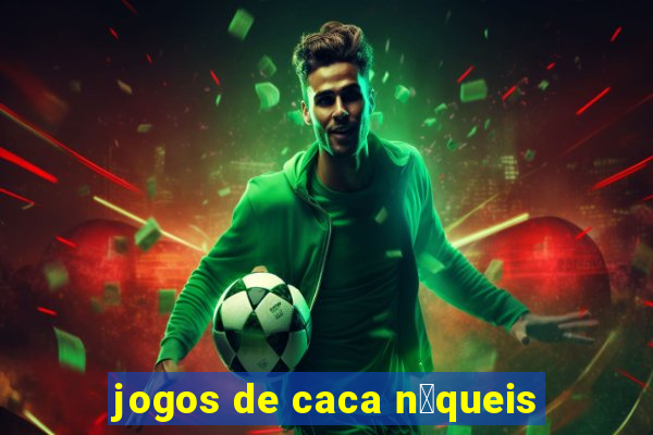 jogos de caca n铆queis