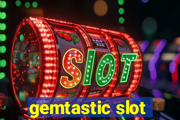 gemtastic slot