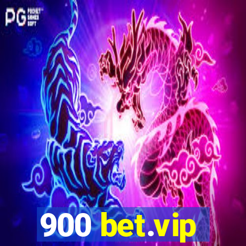 900 bet.vip