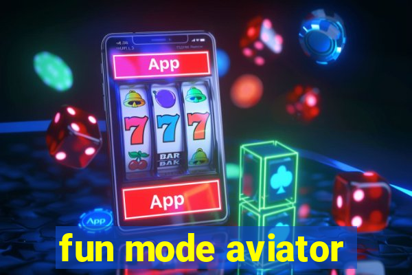 fun mode aviator