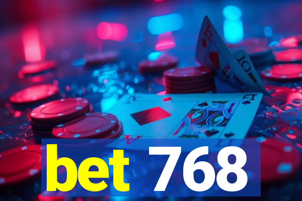 bet 768