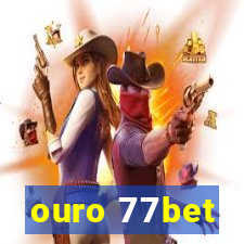 ouro 77bet