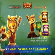 21.com casino bonus codes