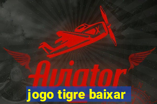 jogo tigre baixar