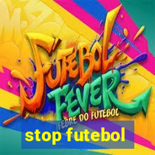 stop futebol