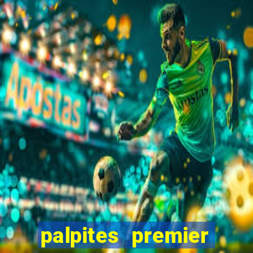 palpites premier league hoje