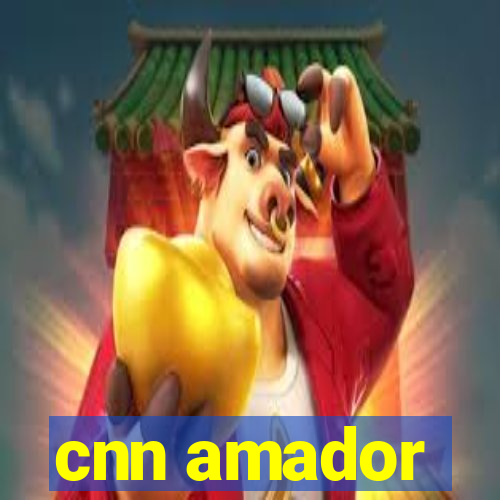 cnn amador