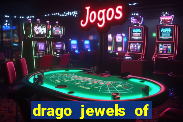 drago jewels of fortune demo