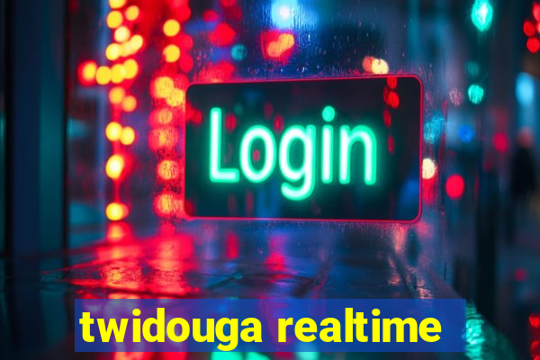 twidouga realtime