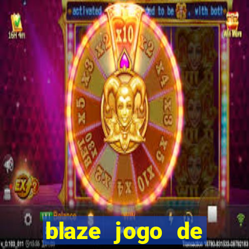 blaze jogo de apostas é confiável