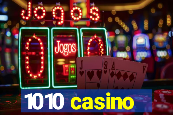 1010 casino