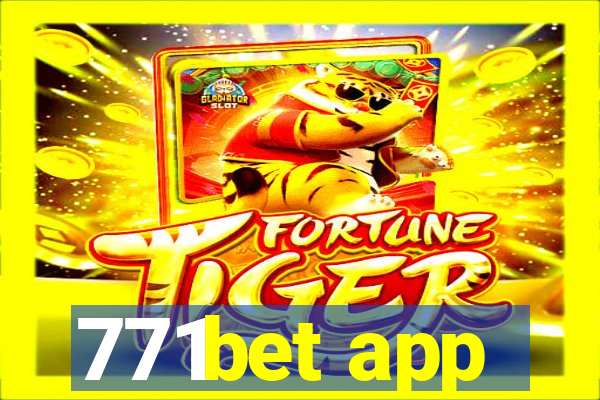 771bet app