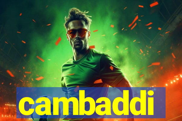 cambaddi