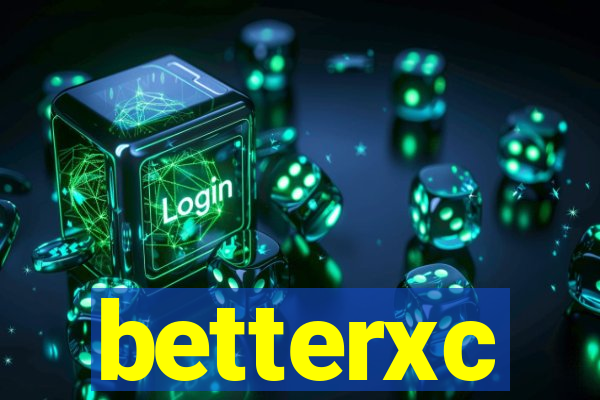 betterxc