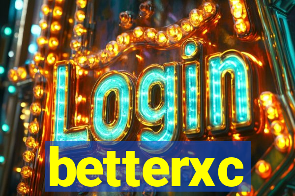 betterxc