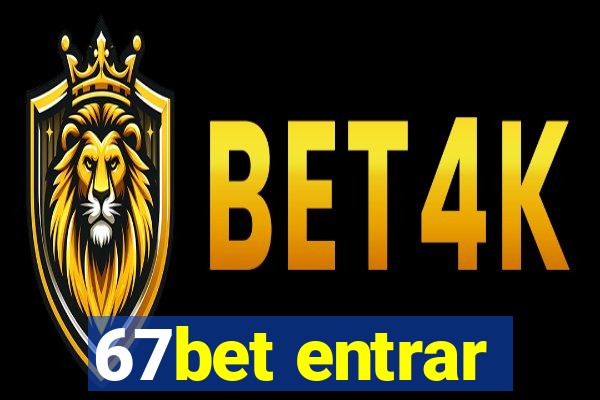 67bet entrar