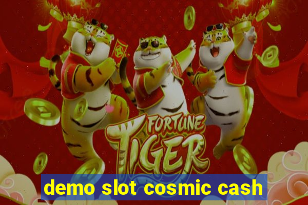 demo slot cosmic cash