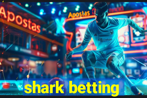 shark betting